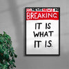 It Is what it is contemporary wall art print by Times New Roadman - sold by DROOL