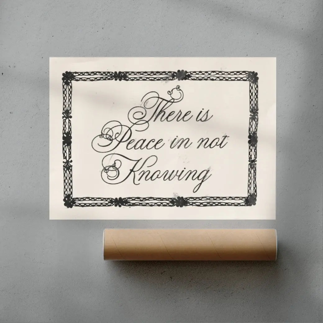 There Is Peace In Not Knowing