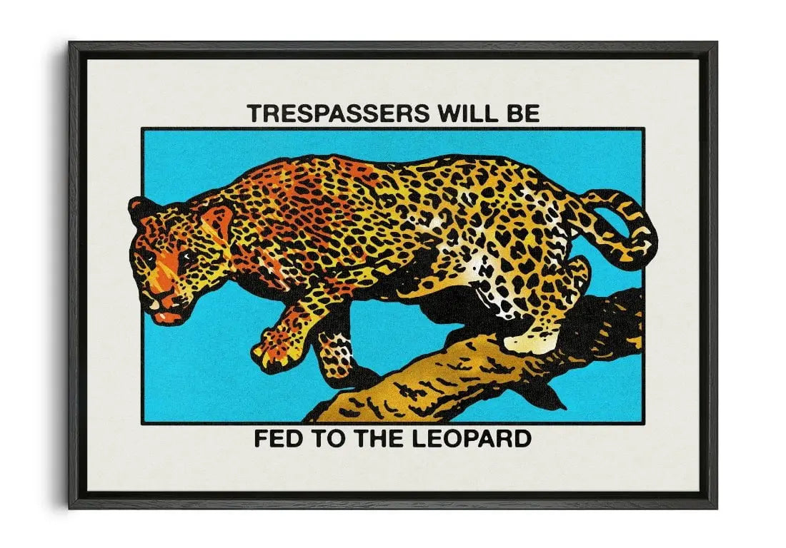 Trespassers will be fed to the Leopard contemporary wall art print by Othman Zougam - sold by DROOL