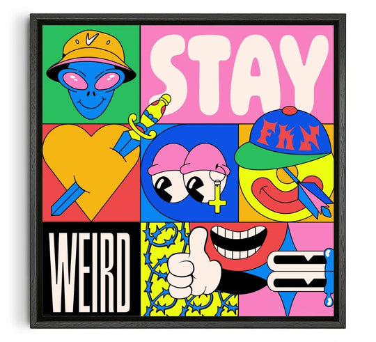 Stay weird