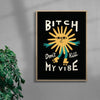 Bitch Don't Kill My Vibe contemporary wall art print by Aley Wild - sold by DROOL