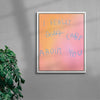 I really care contemporary wall art print by Peter-Maximilian Ronsdorf - sold by DROOL