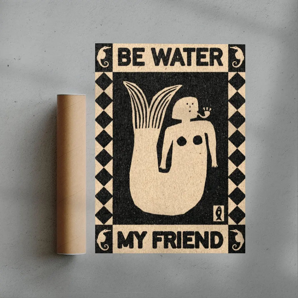 Be Water, My Friend