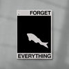 FORGET EVERYTHING contemporary wall art print by Brad Mead - sold by DROOL