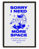 Sorry I Need More Space contemporary wall art print by Marcello Pisano - sold by DROOL