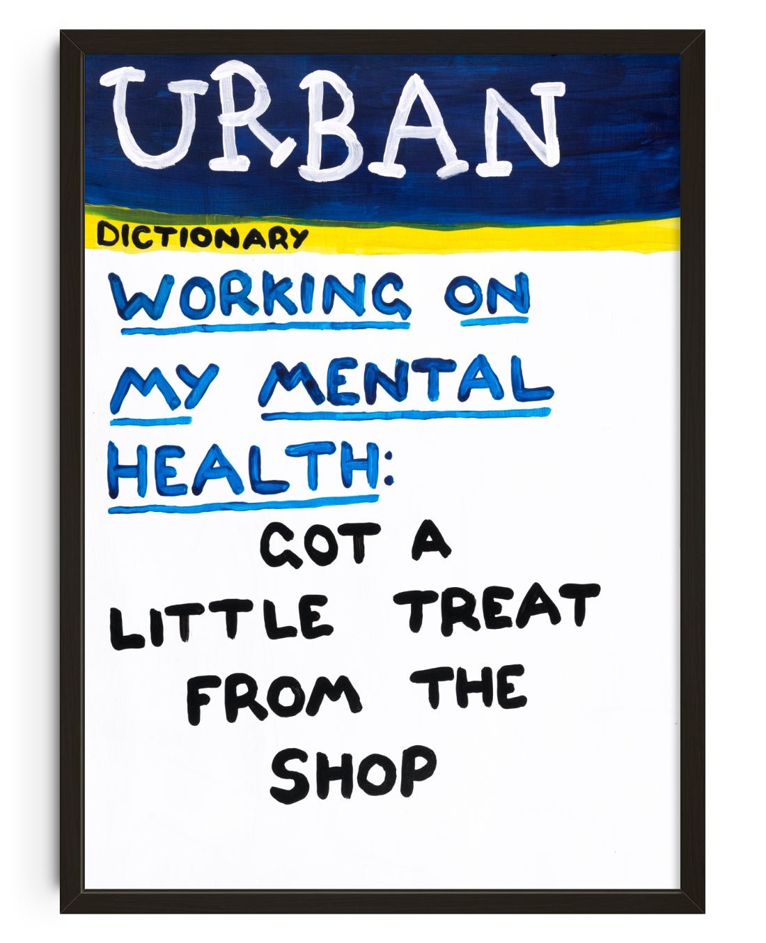 Working On My Mental Health contemporary wall art print by Times New Roadman - sold by DROOL