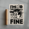 I'm Fine contemporary wall art print by Laserblazt - sold by DROOL
