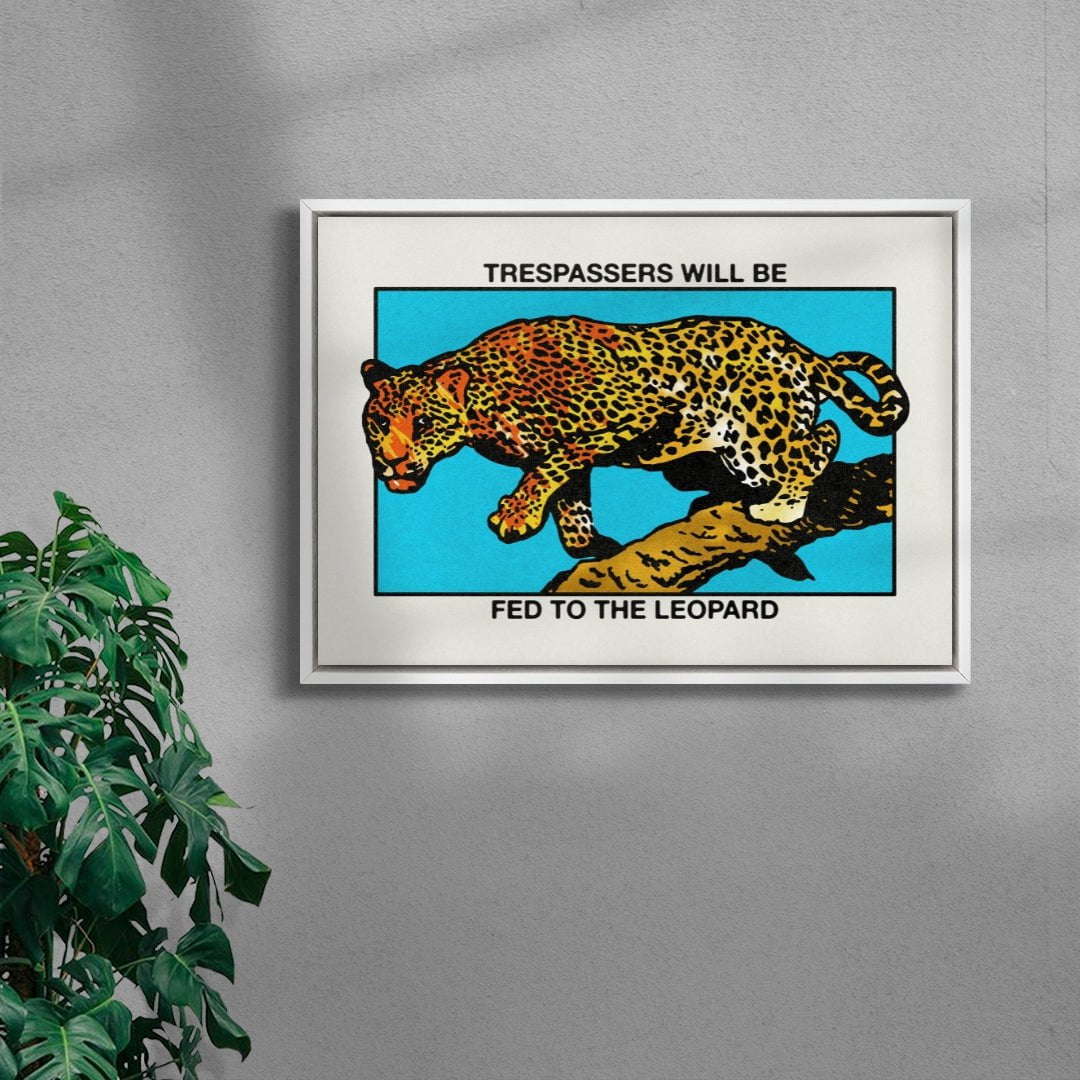 Trespassers will be fed to the Leopard contemporary wall art print by Othman Zougam - sold by DROOL