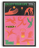 Cargar imagen en el visor de la galería, ENJOY YOUR LIFE contemporary wall art print by Imo Sinclair - sold by DROOL