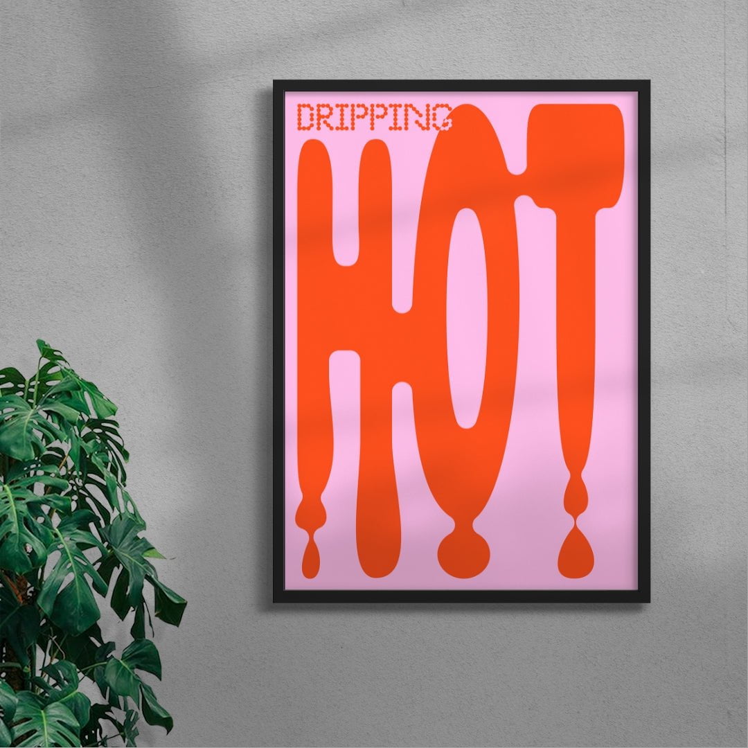 Dripping Hot contemporary wall art print by John Schulisch - sold by DROOL