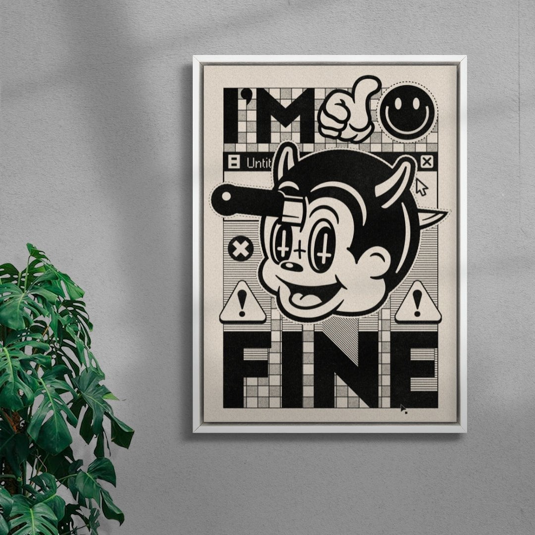 I'm Fine contemporary wall art print by Laserblazt - sold by DROOL