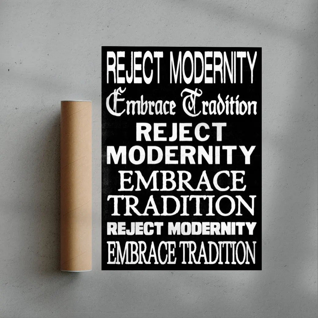 Reject Modernity, Embrace Tradition