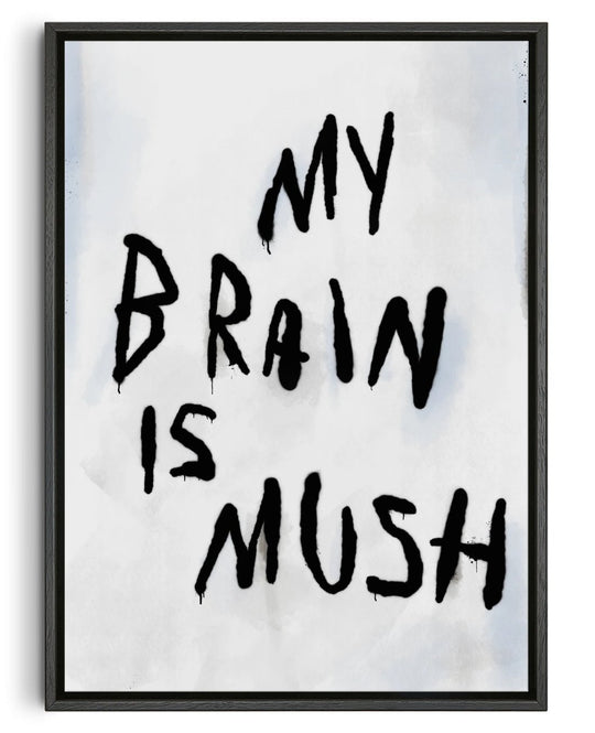 My Brain Is Mush