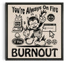 Bild in Galerie-Viewer laden, You&#39;re Always On Fire contemporary wall art print by Laserblazt - sold by DROOL
