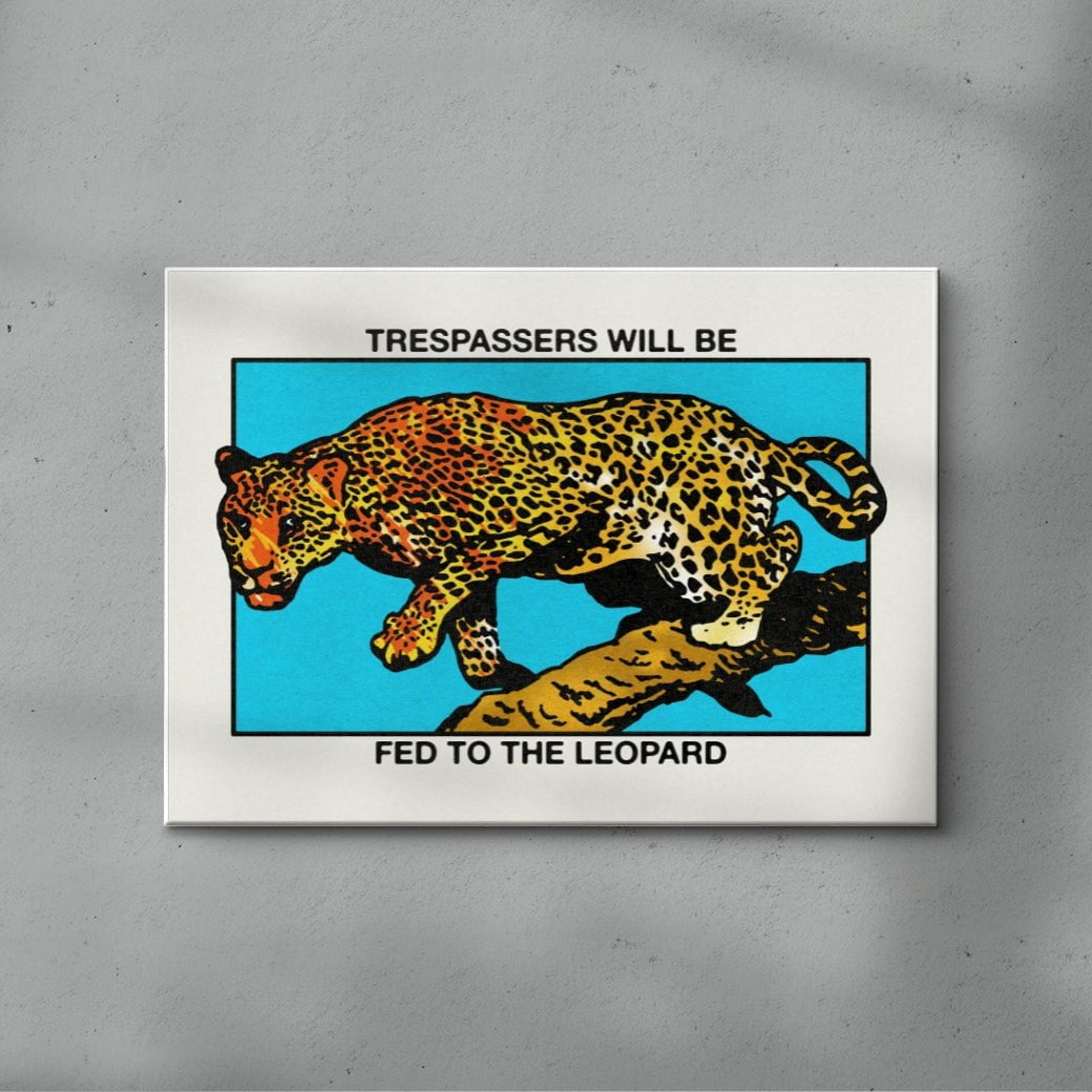 Trespassers will be fed to the Leopard contemporary wall art print by Othman Zougam - sold by DROOL