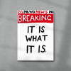 It Is what it is contemporary wall art print by Times New Roadman - sold by DROOL