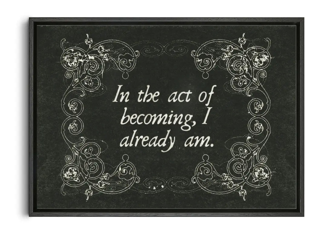 In the Act of Becoming I already Am  contemporary canvas print by Jordan Schiffer - sold by DROOL