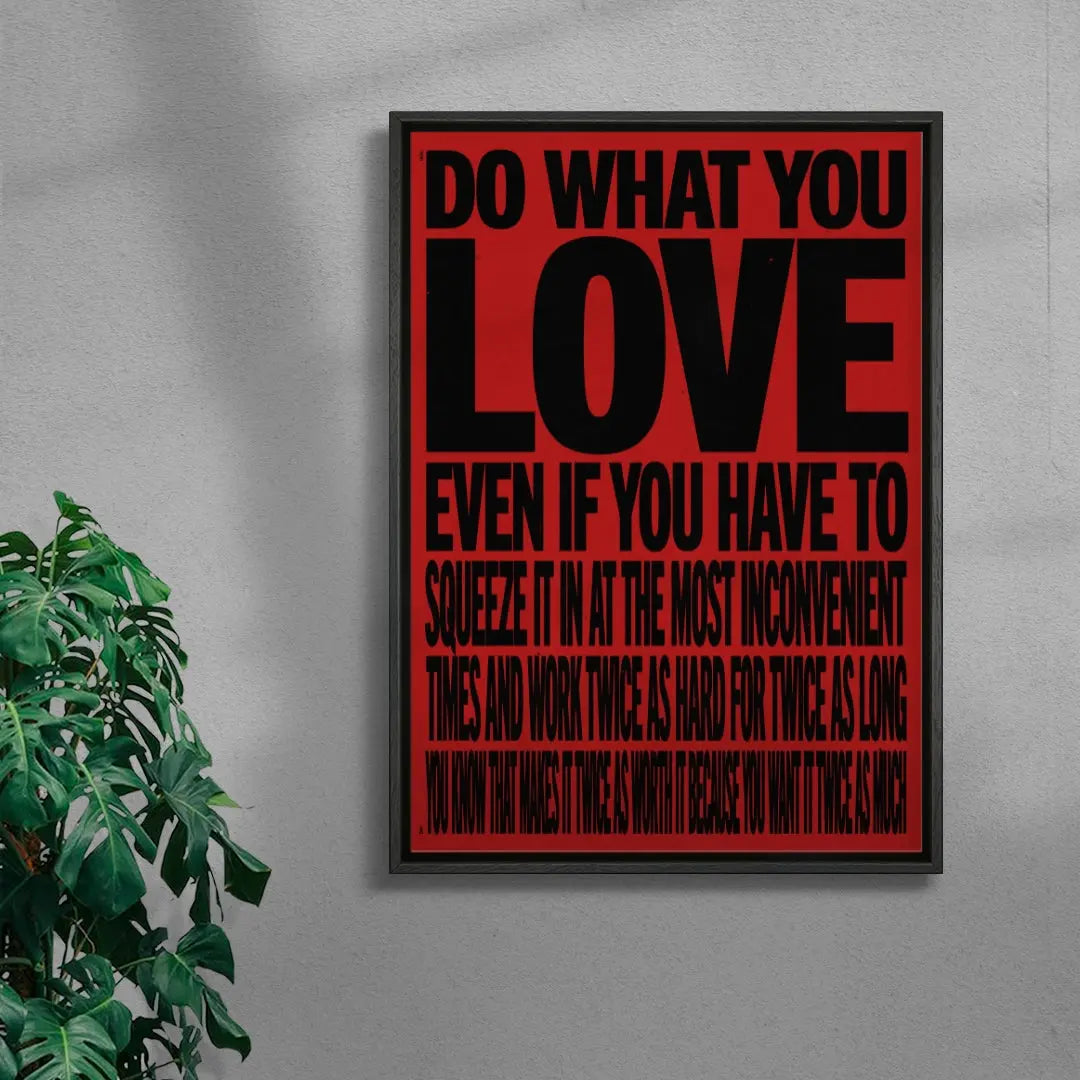 DO WHAT YOU LOVE