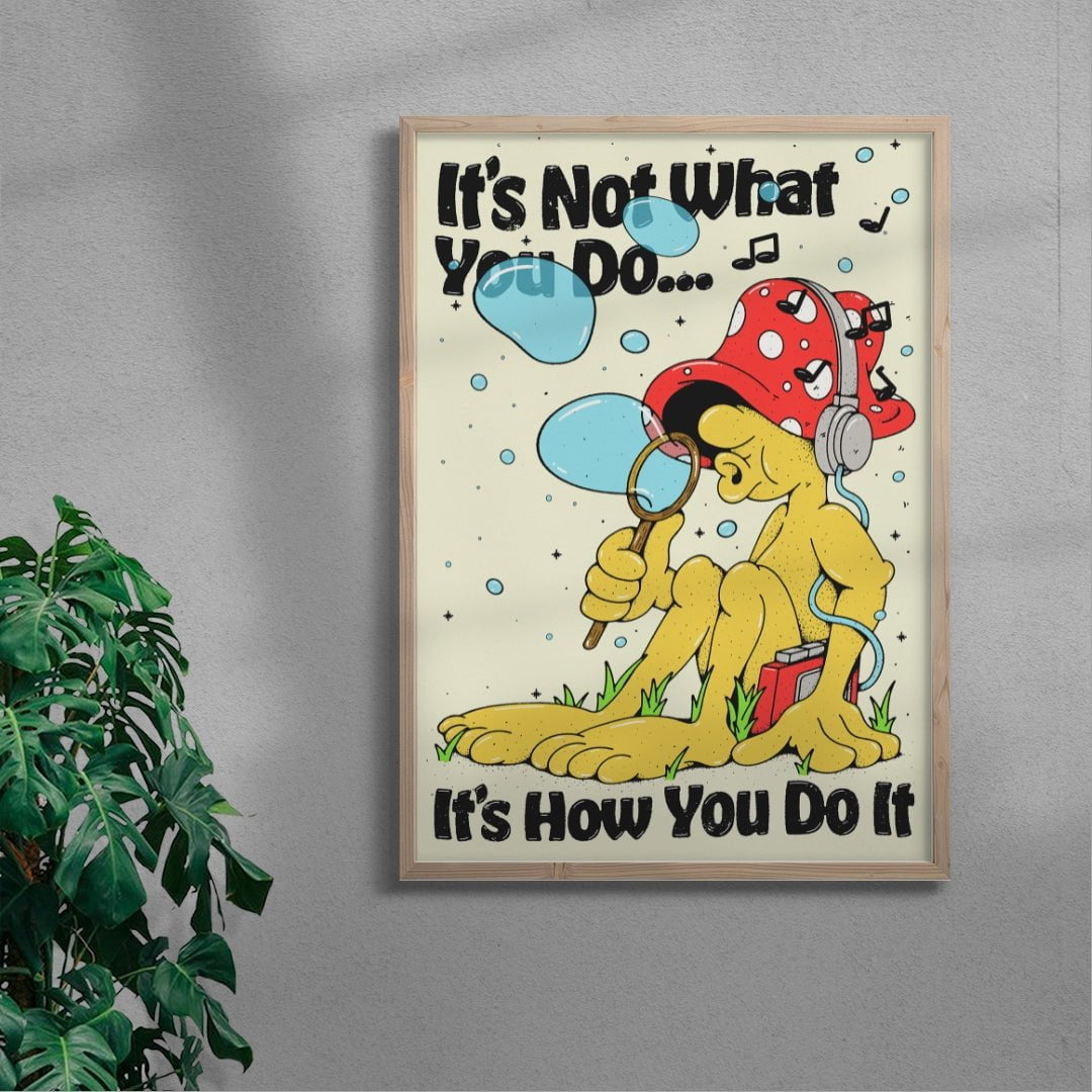 Its Not What You Do contemporary wall art print by Pointless Illustrations / James Lacey - sold by DROOL