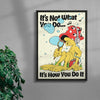 Its Not What You Do contemporary wall art print by Pointless Illustrations / James Lacey - sold by DROOL