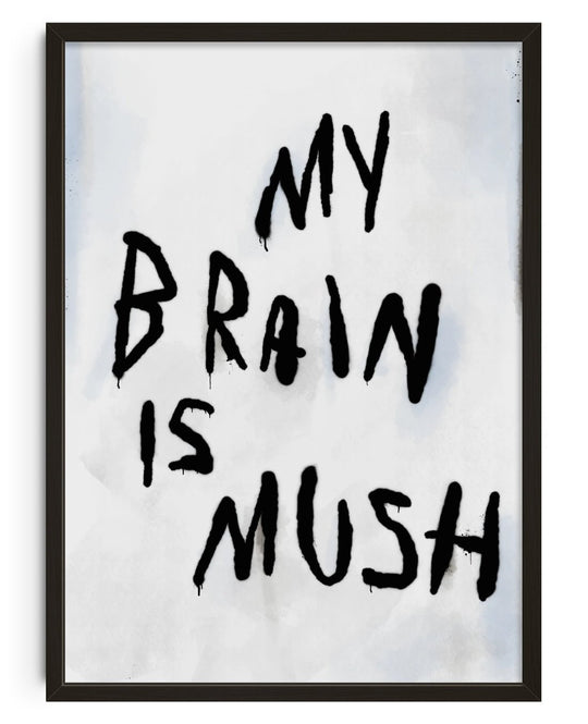 My Brain Is Mush