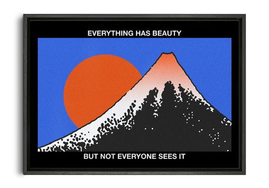 Everything has beauty