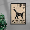 Life Is Weird contemporary wall art print by David Schmitt - sold by DROOL