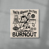 You're Always On Fire contemporary wall art print by Laserblazt - sold by DROOL