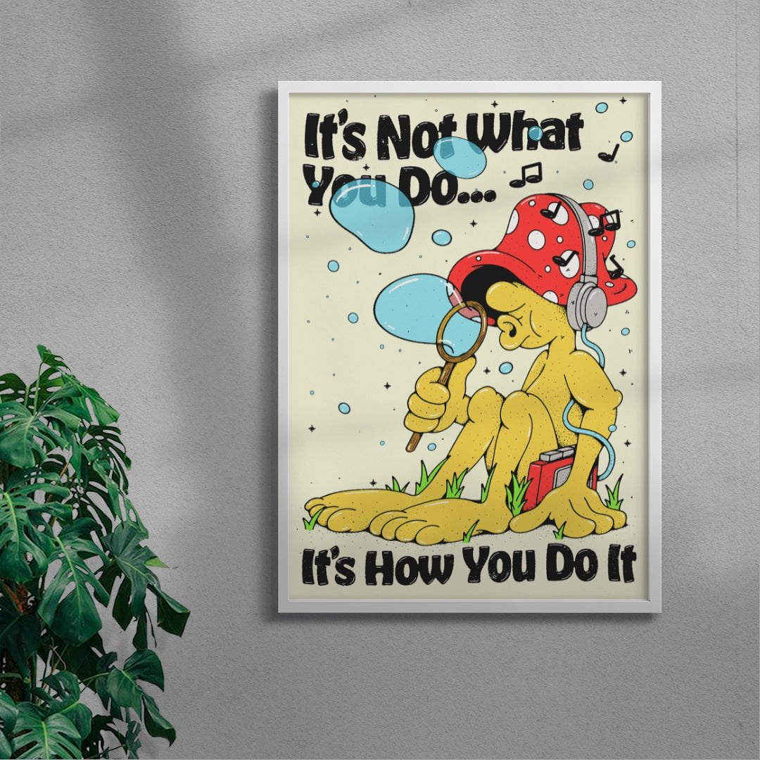 Its Not What You Do contemporary wall art print by Pointless Illustrations / James Lacey - sold by DROOL