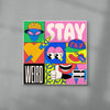 Stay weird contemporary wall art print by Ovcharka - sold by DROOL