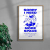 Sorry I Need More Space contemporary wall art print by Marcello Pisano - sold by DROOL
