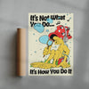 Its Not What You Do contemporary wall art print by Pointless Illustrations / James Lacey - sold by DROOL