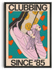 Cargar imagen en el visor de la galería, Clubbing Since &#39;85 contemporary wall art print by Azaazelus - sold by DROOL