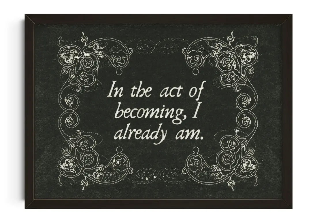 In the Act of Becoming I already Am  contemporary art print by Jordan Schiffer - sold by DROOL