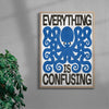 Everything Is Confusing contemporary wall art print by Alexander Khabbazi - sold by DROOL