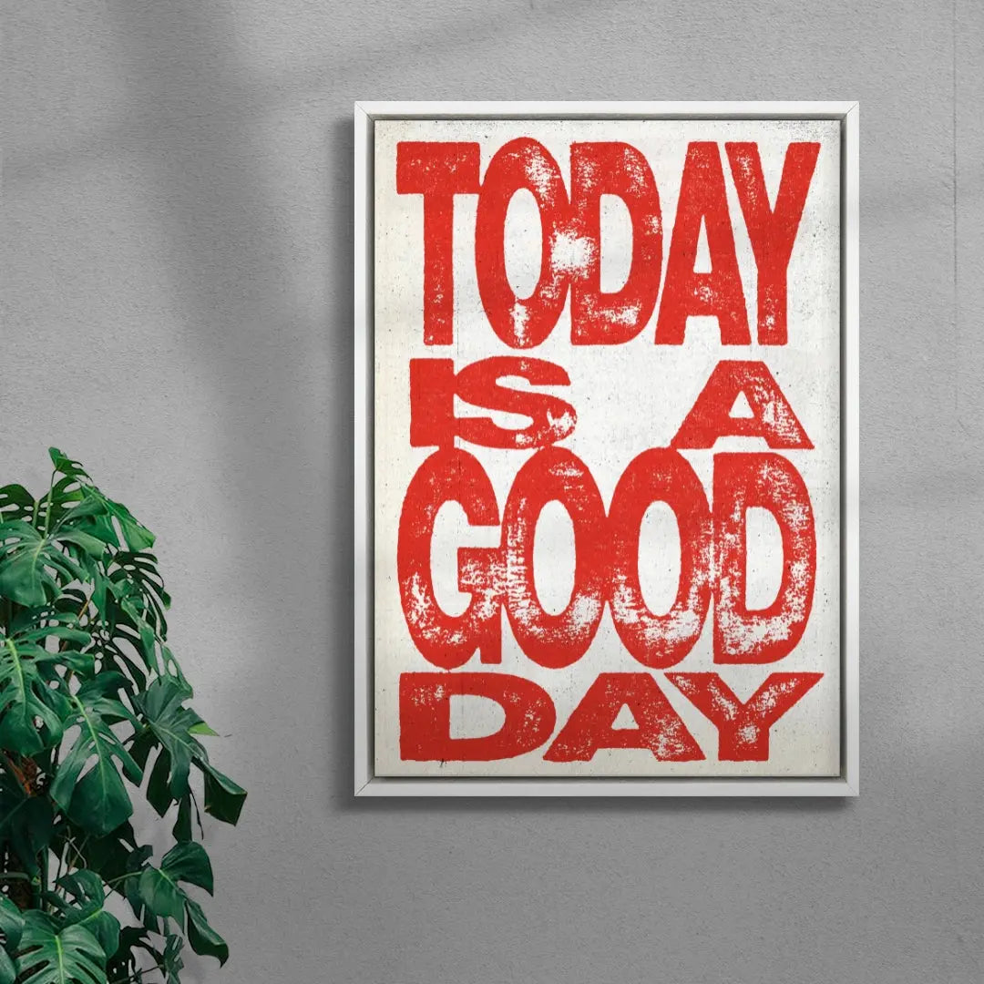 Today Is A Good day