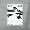 Life is Short contemporary wall art print by Salome Frenzel - sold by DROOL