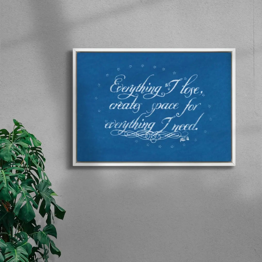 Everything I Lose Creates Space For Everything I Need