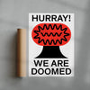 Hurray We Are Doomed contemporary wall art print by Marco Oggian - sold by DROOL