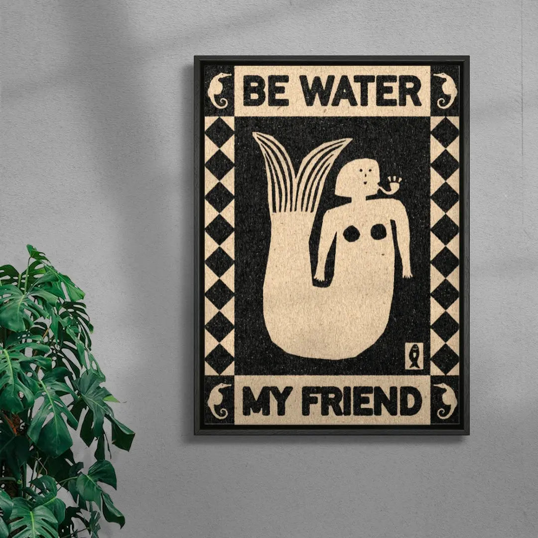 Be Water, My Friend