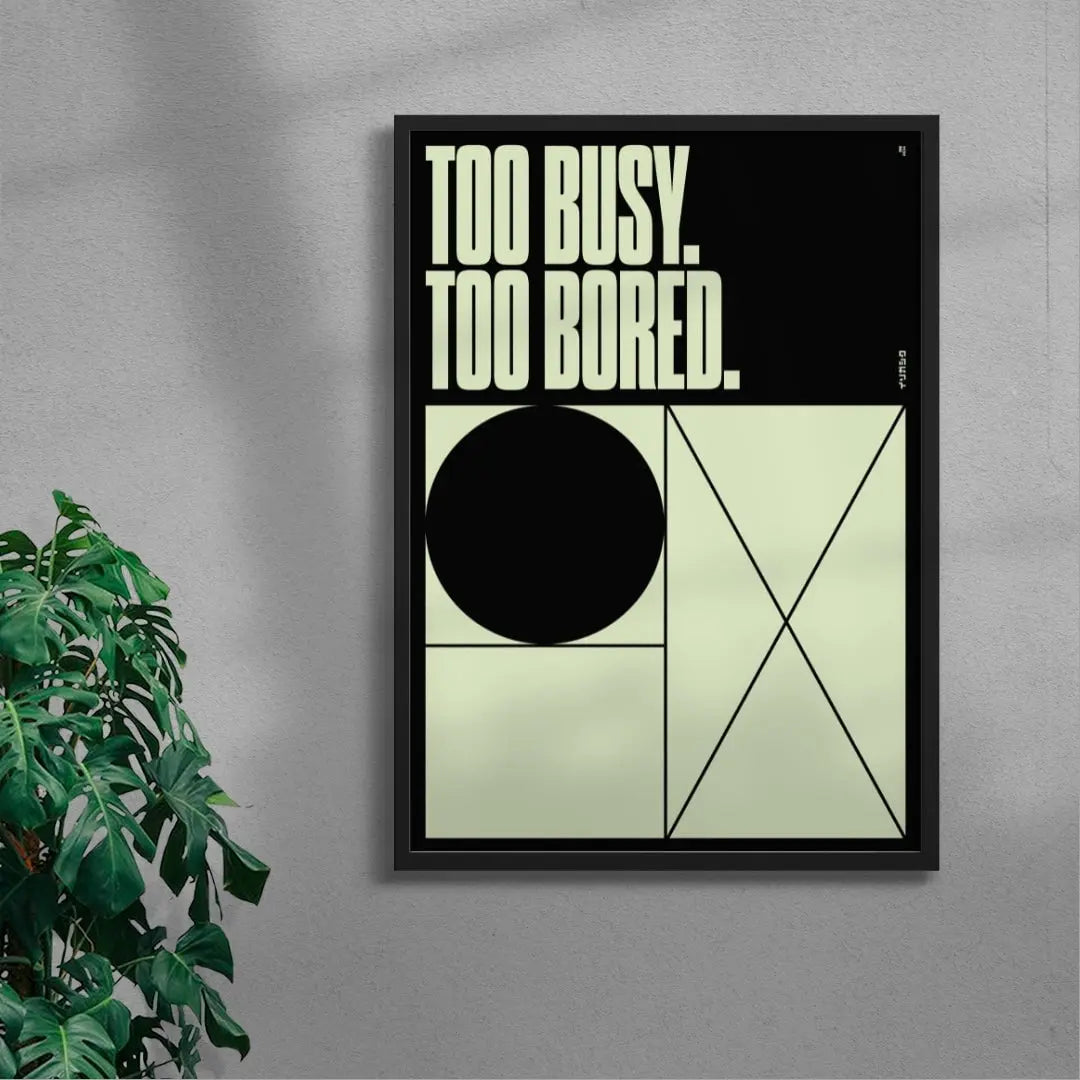 TOO BUSY TOO BORED contemporary wall art print by Brad Mead - sold by DROOL