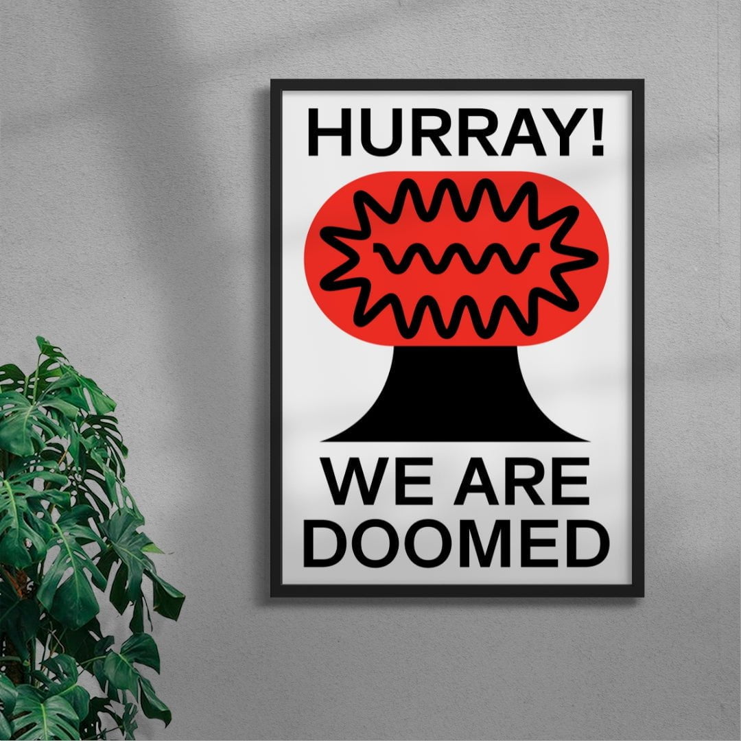 Hurray We Are Doomed contemporary wall art print by Marco Oggian - sold by DROOL