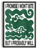 Load image into Gallery viewer, I Won&#39;t Bite contemporary wall art print by Alexander Khabbazi - sold by DROOL