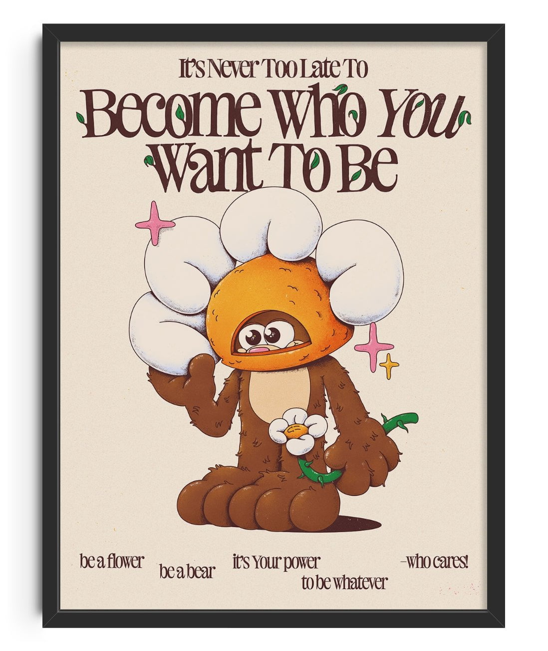 Become Who You Want To Be contemporary wall art print by My Sunbeam - sold by DROOL