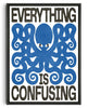Load image into Gallery viewer, Everything Is Confusing contemporary wall art print by Alexander Khabbazi - sold by DROOL