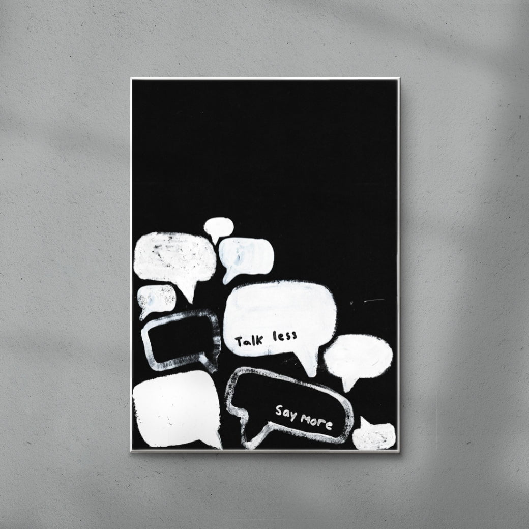 Talk Less, Say More contemporary wall art print by Ciara Wade - sold by DROOL