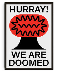 Thumbnail for Hurray We Are Doomed contemporary wall art print by Marco Oggian - sold by DROOL