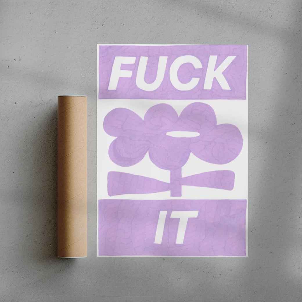 Fuck it contemporary wall art print by Sara Cristina Moser - sold by DROOL